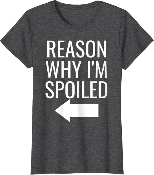 Reason Why I'm Broke Spoiled Funny Matching Couples