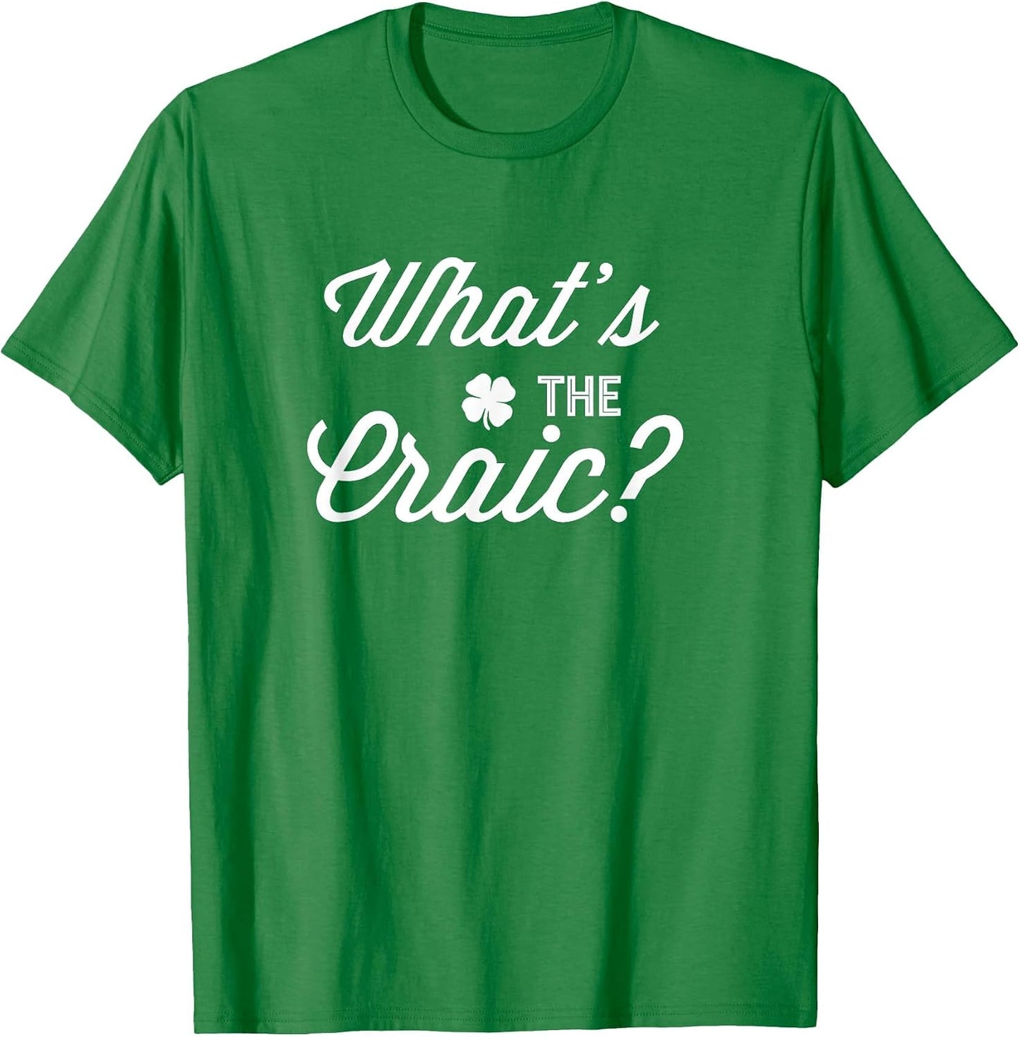 Irish Sayings Shirt - What's The Craic?