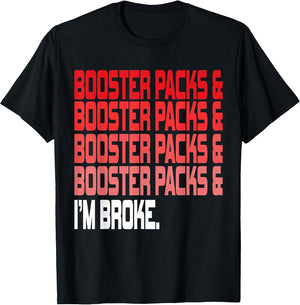 TCG/Trading Card Game - Funny Booster Packs Shirt