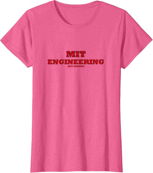 MIT Engineering JUST Kidding Funny Joke College Engineer