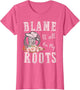 Pink Blame Everything on My Roots - Country Music Lover Southern