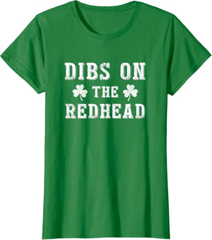 Dibs On The Redhead Shirt Funny St Patricks Day Drinking