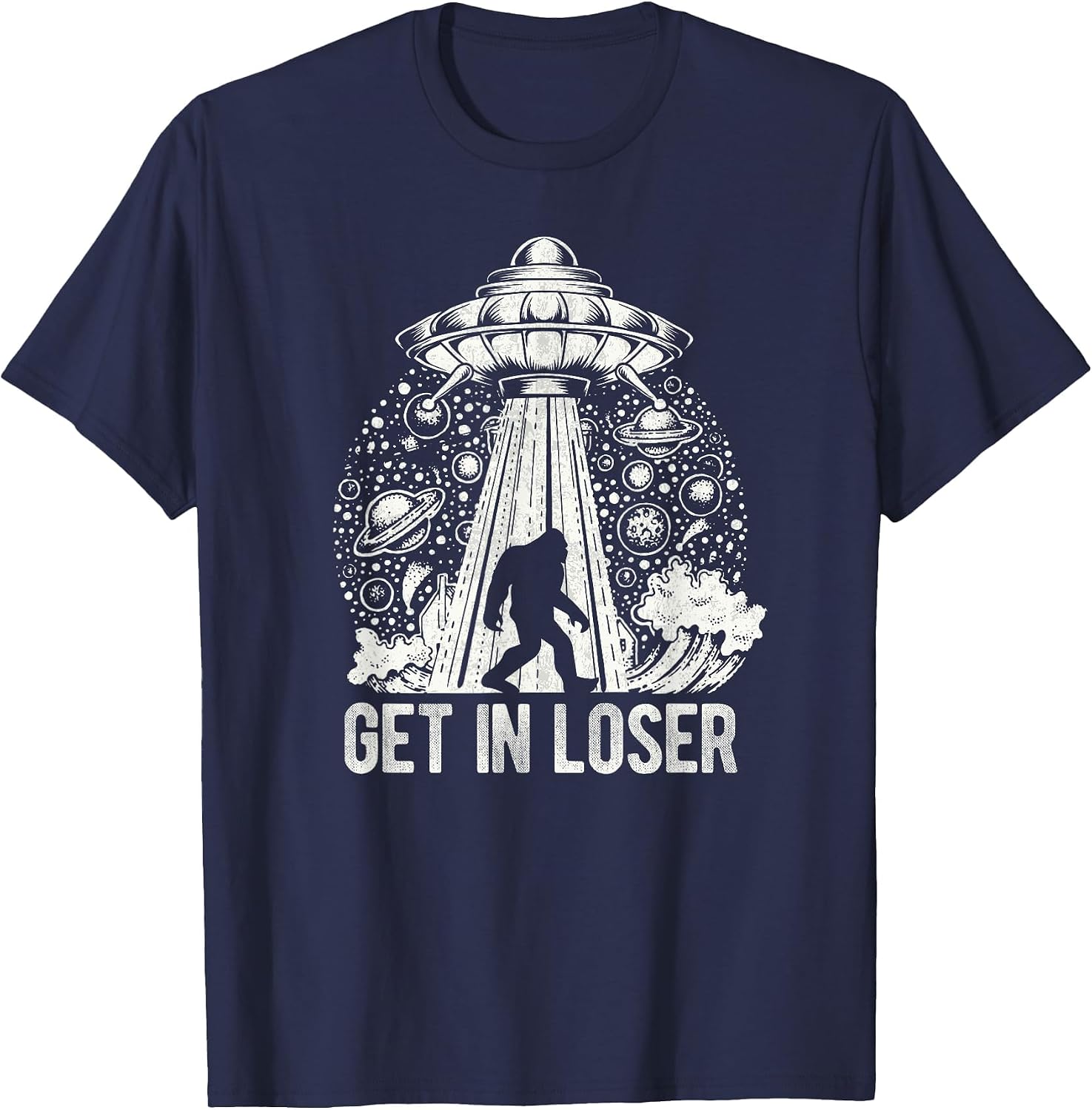 Get in Loser Bigfoot Alien Abduction Conspiracy