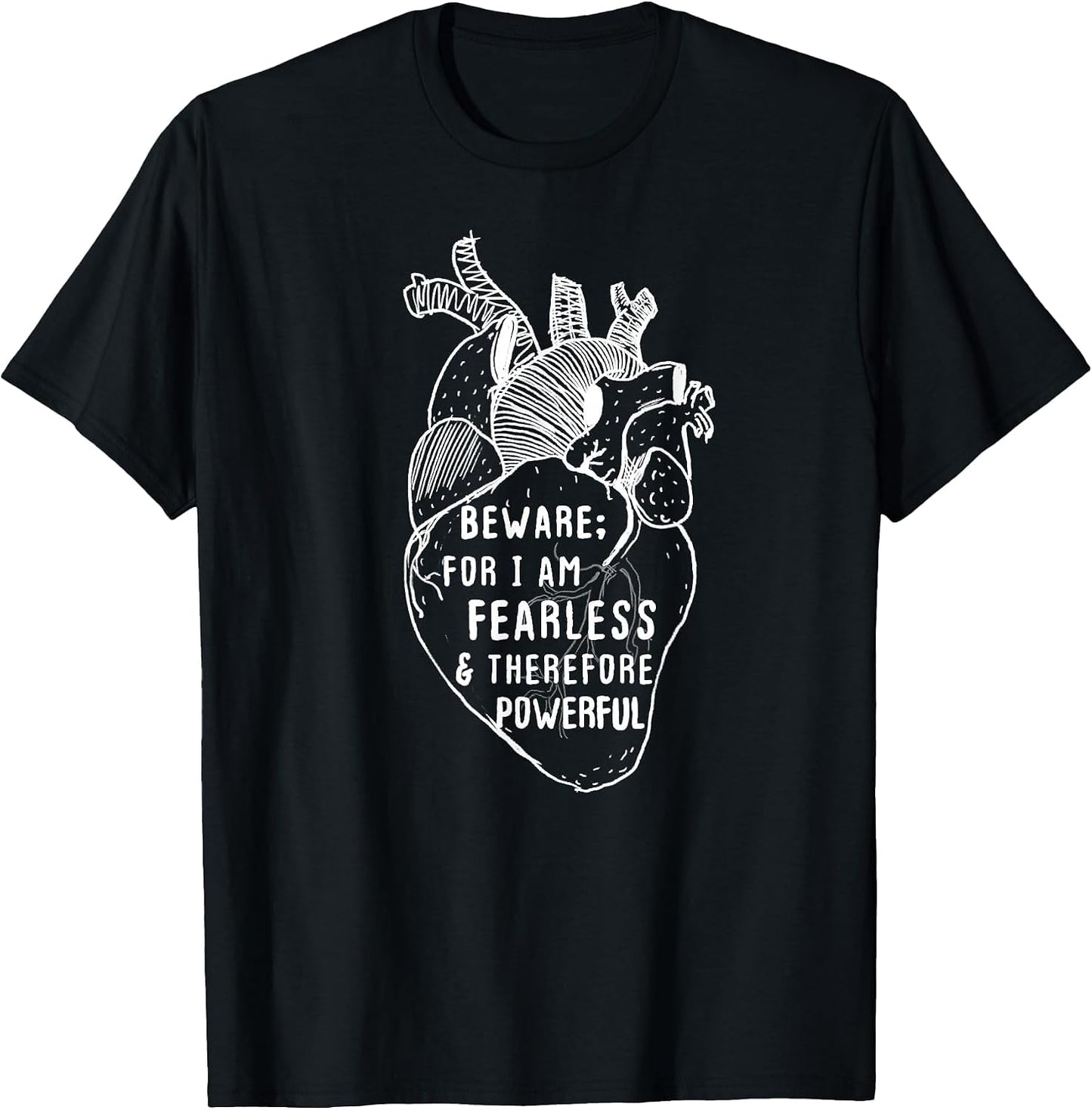 Beware for I Am Fearless & Powerful Frankenstein Quote Heart