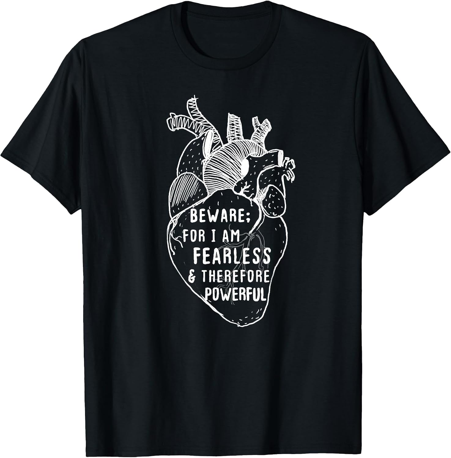 Beware for I Am Fearless & Powerful Frankenstein Quote Heart