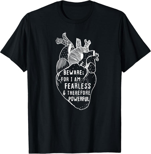 Beware for I Am Fearless & Powerful Frankenstein Quote Heart