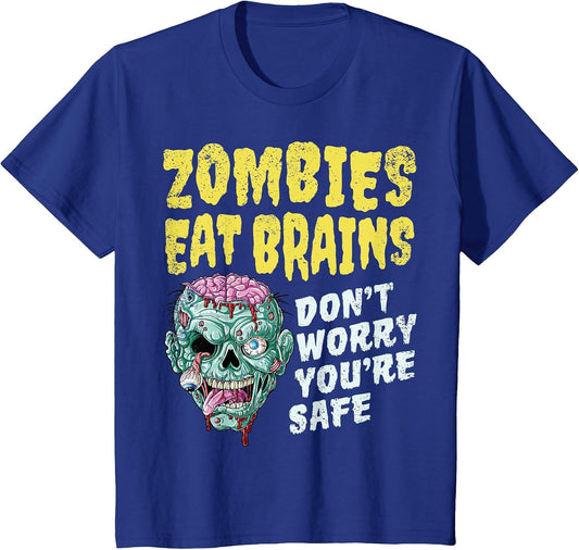 Zombies Eat Brains Don't Worry You're Safe Halloween Zombie