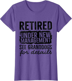 Retired Under New Management See Granddogs Funny Dog Owner