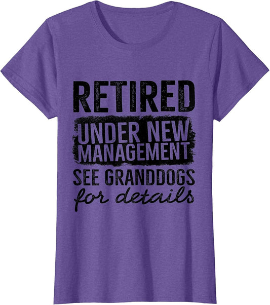 Retired Under New Management See Granddogs Funny Dog Owner
