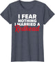 Funny I Fear Nothing I Married A Redhead Husband Halloween