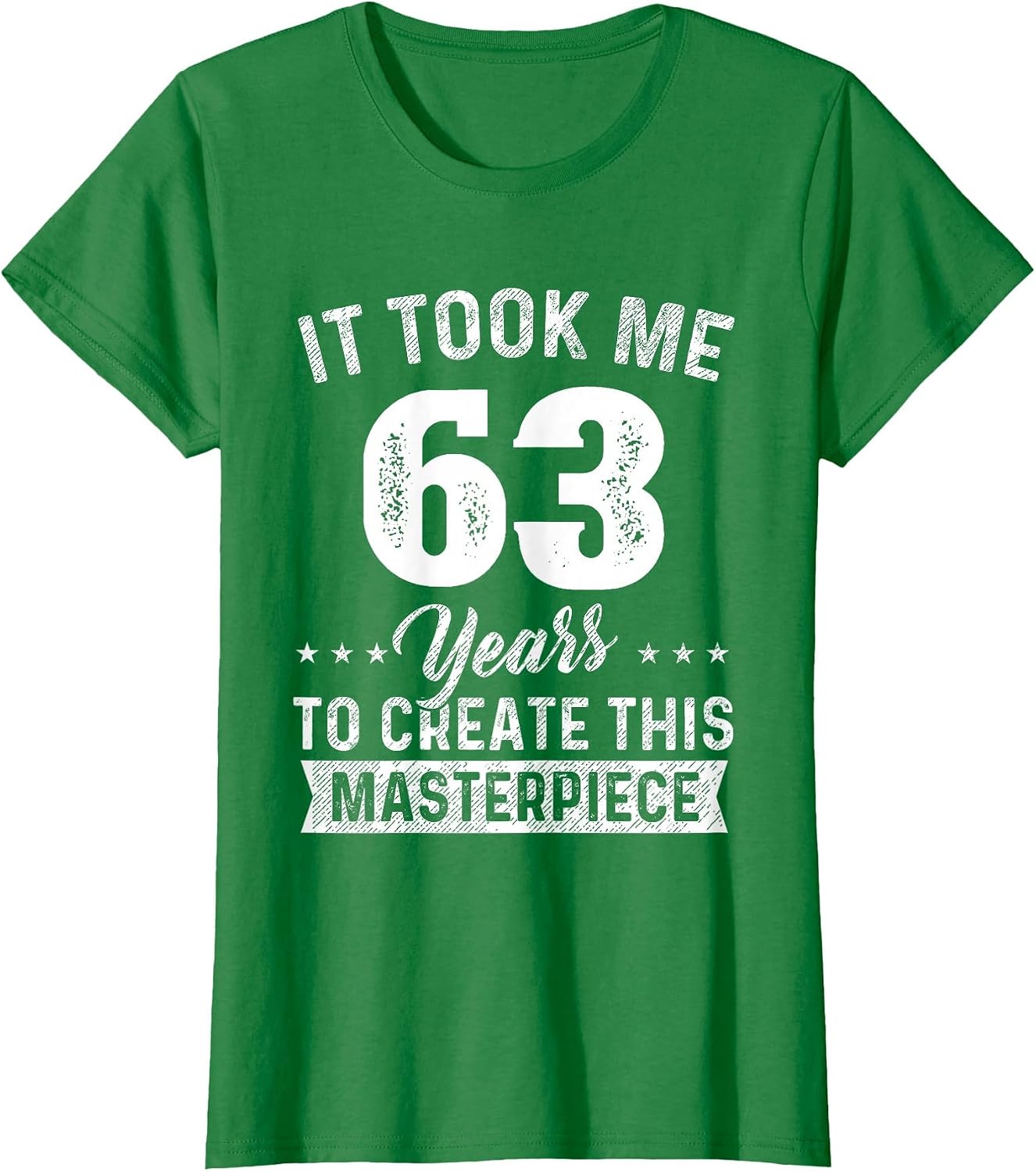 It Took Me 63 Years Masterpiece 63rd Birthday 63 Years Old