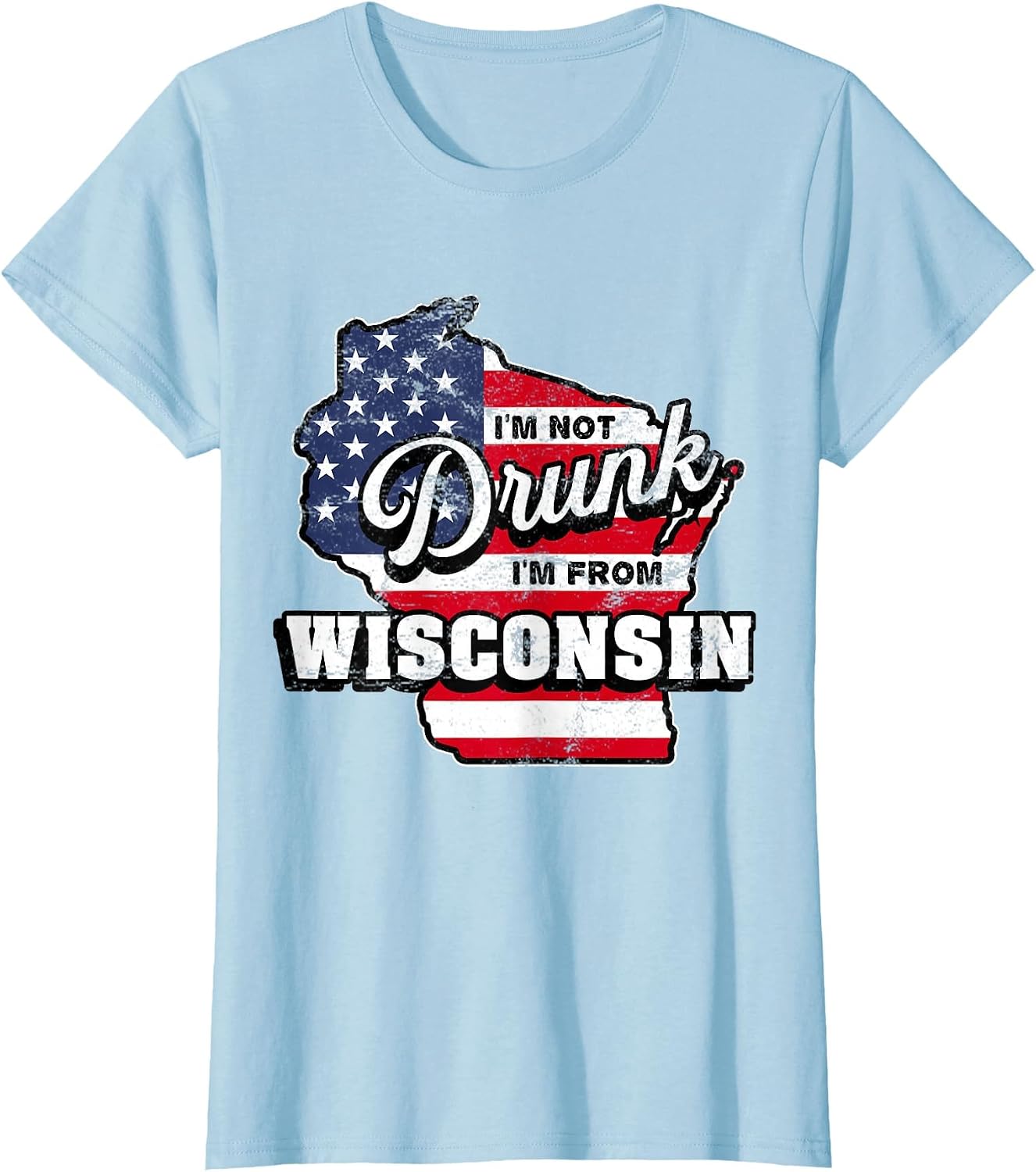 Im Not Drunk Im from Wisconsin American Flag Beer Drinking