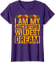 Im My Ancestors Wildest Dream Funny Afro African American