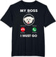 My Boss is Calling I Must Go Funny Maltese Dog Lover