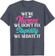We are Nurses we Dont fix Stupidity we Sedate it Nursing