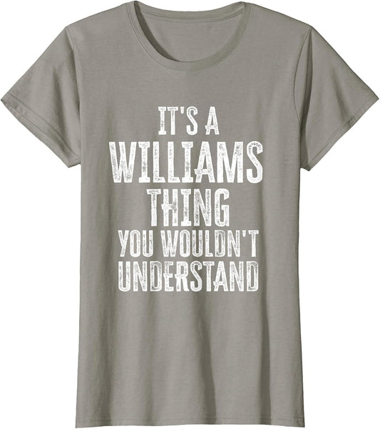 It's A Williams Thing You Wouldn't Understand Family Name
