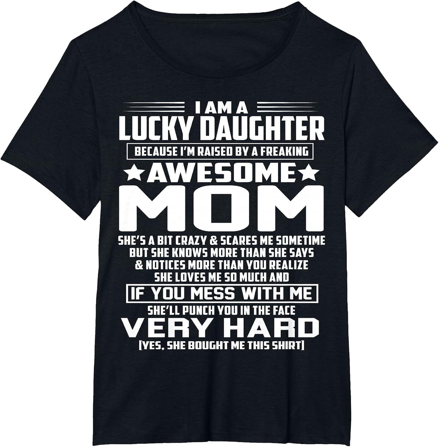 I Am A Lucky Daughter I'm Raised by A Freaking Awesome Mom