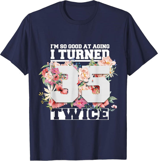 I Turned 35 Twice 70th Years Old Funny 1952 Birthday Women