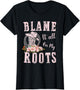 Pink Blame It All On My Roots - Country Music Lover Southern