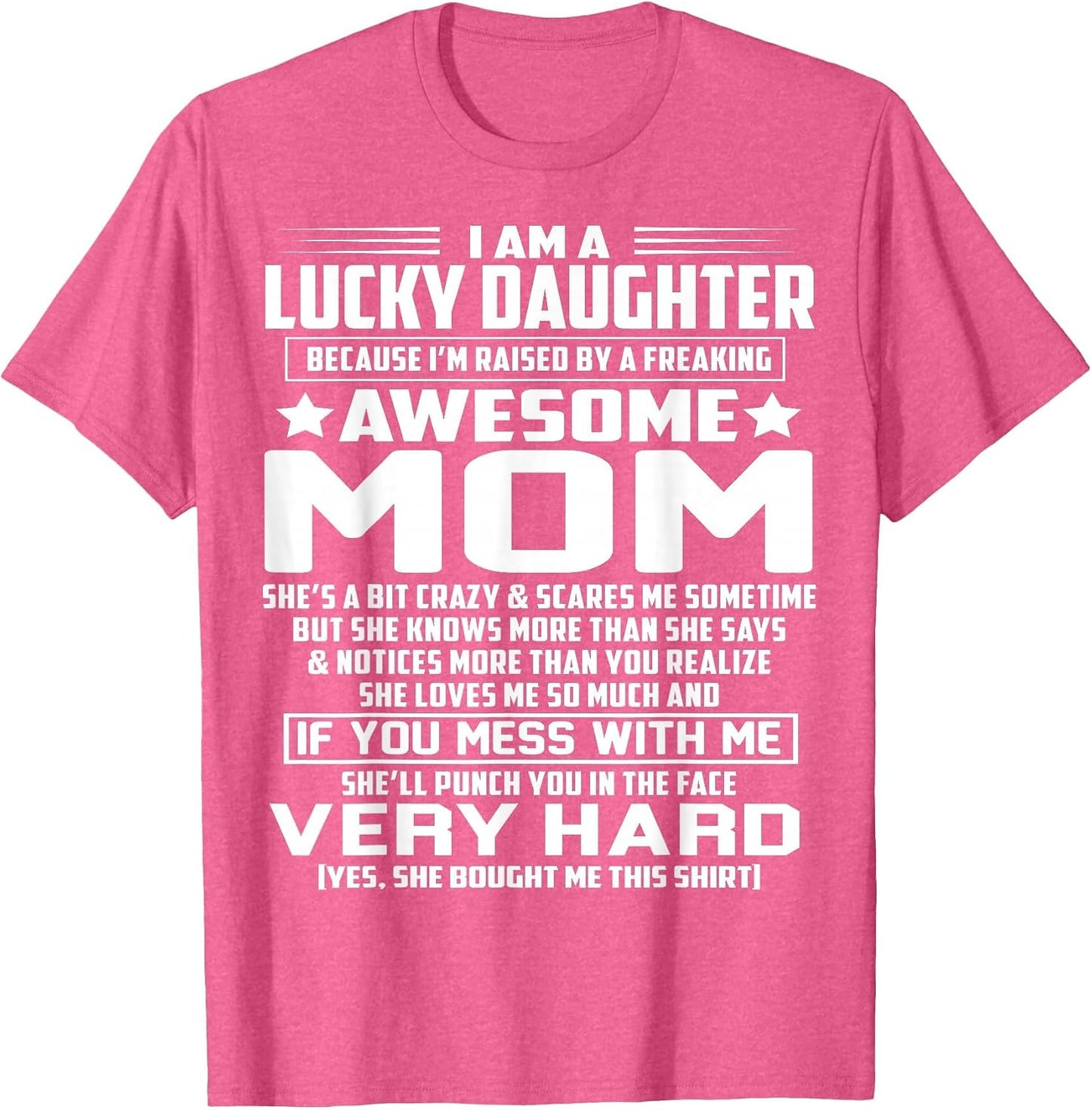 I Am A Lucky Daughter I'm Raised by A Freaking Awesome Mom