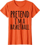 Funny Easy Lazy Halloween Pretend I'm A Basketball Costume