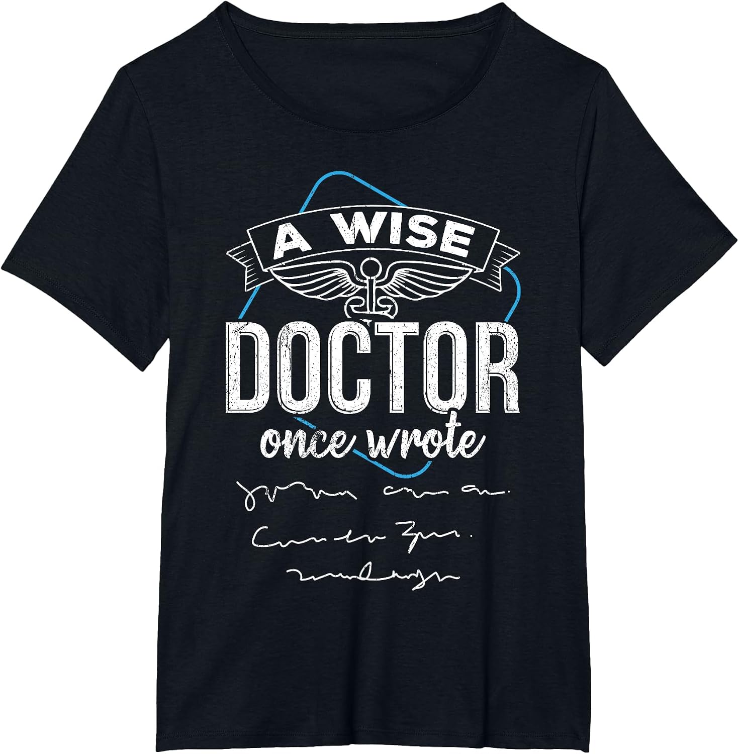 A Wise Doctor Once Wrote