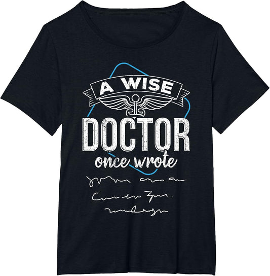 A Wise Doctor Once Wrote