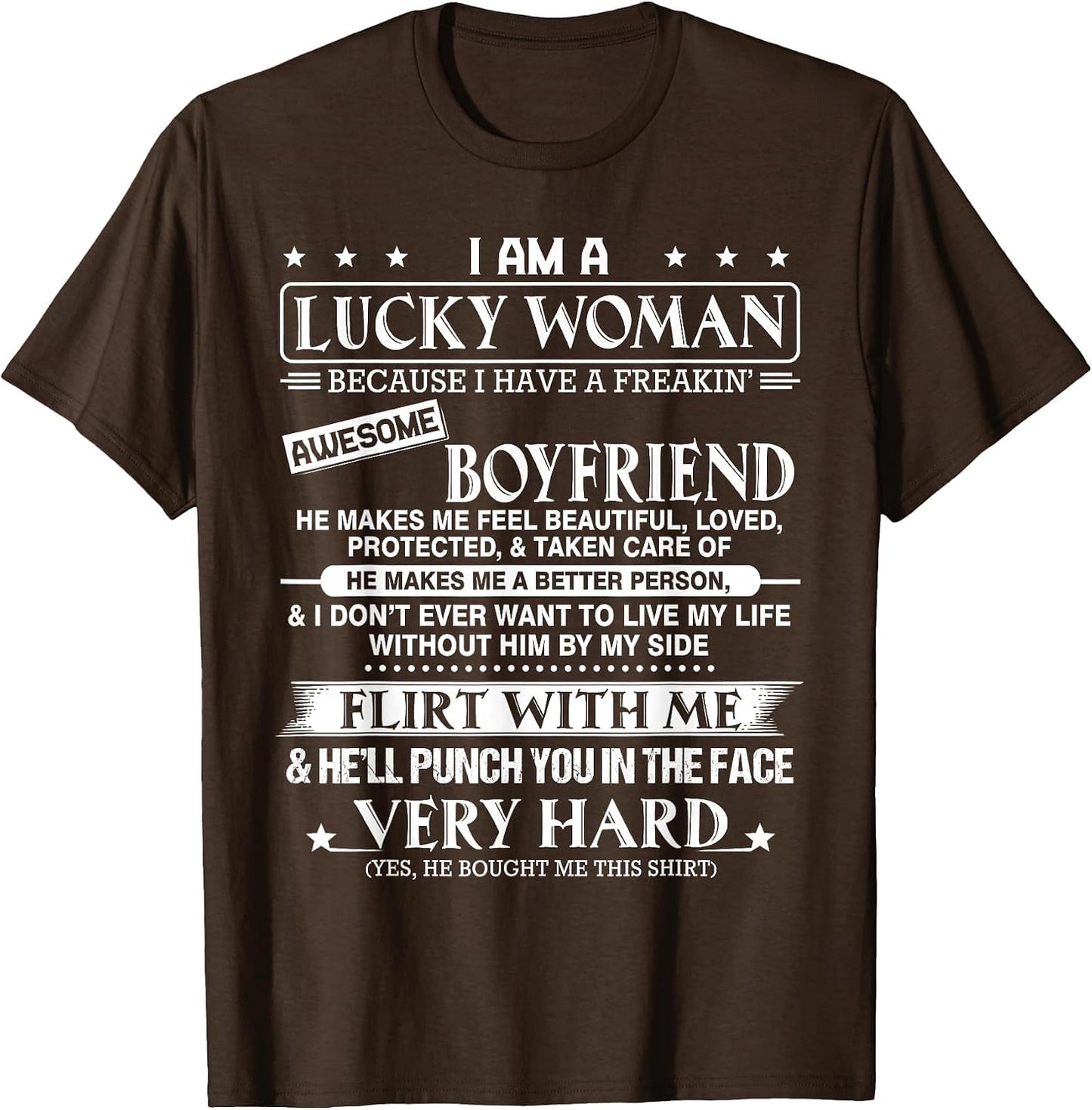 I am a Lucky Woman I Have a Freakin' Awesome Boyfriend