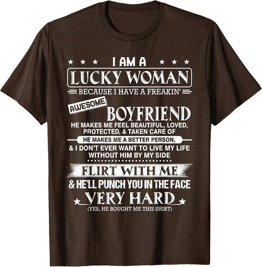 I am a Lucky Woman I Have a Freakin' Awesome Boyfriend