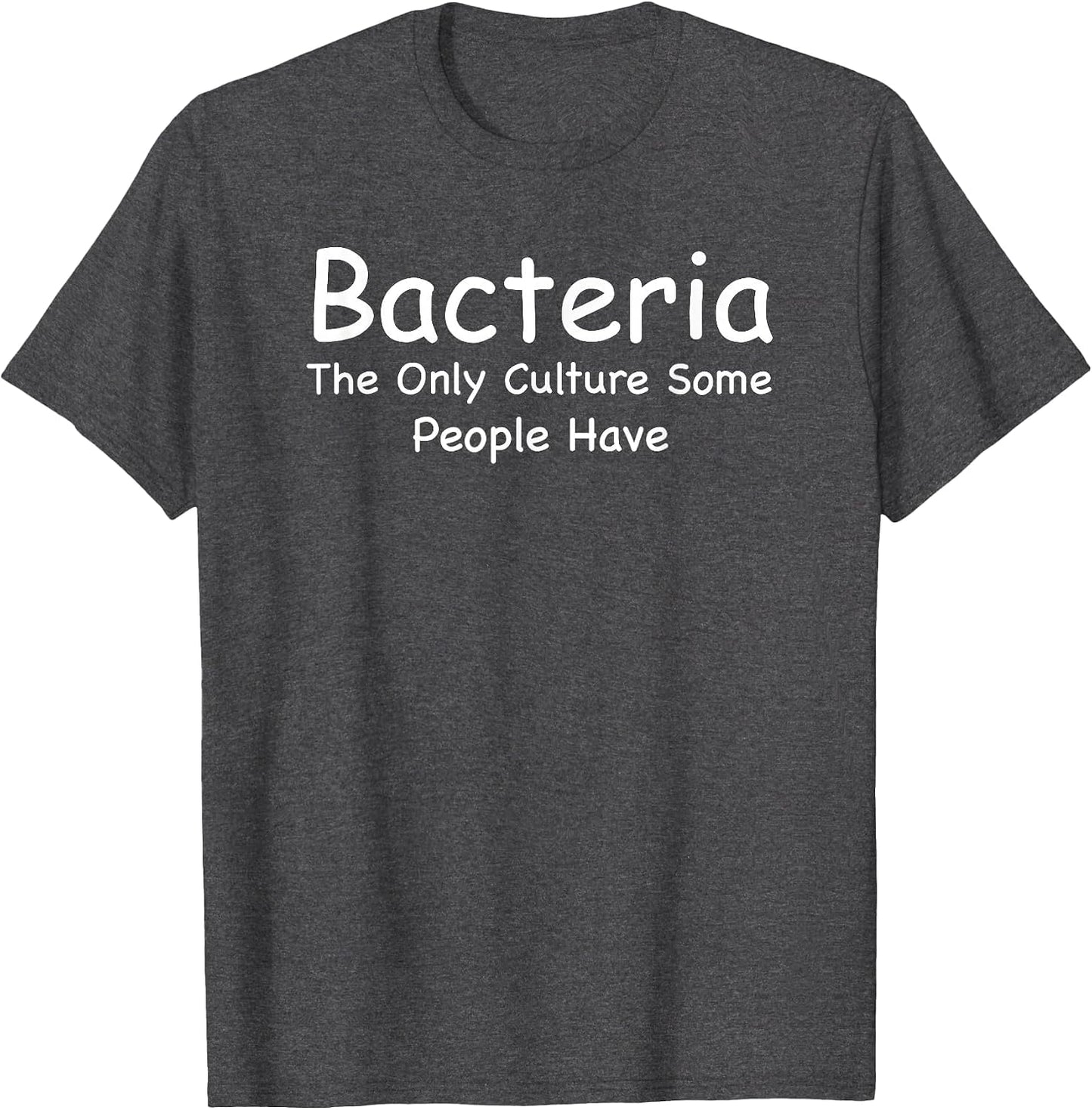 Bacteria The Only Culture Some People Have Microbiology