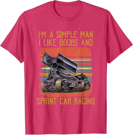 I'm A Simple Man I Like Boobs and Sprint Car Racing