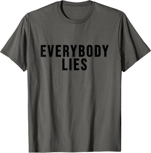 Everybody Lies Fashion Style Saying Design
