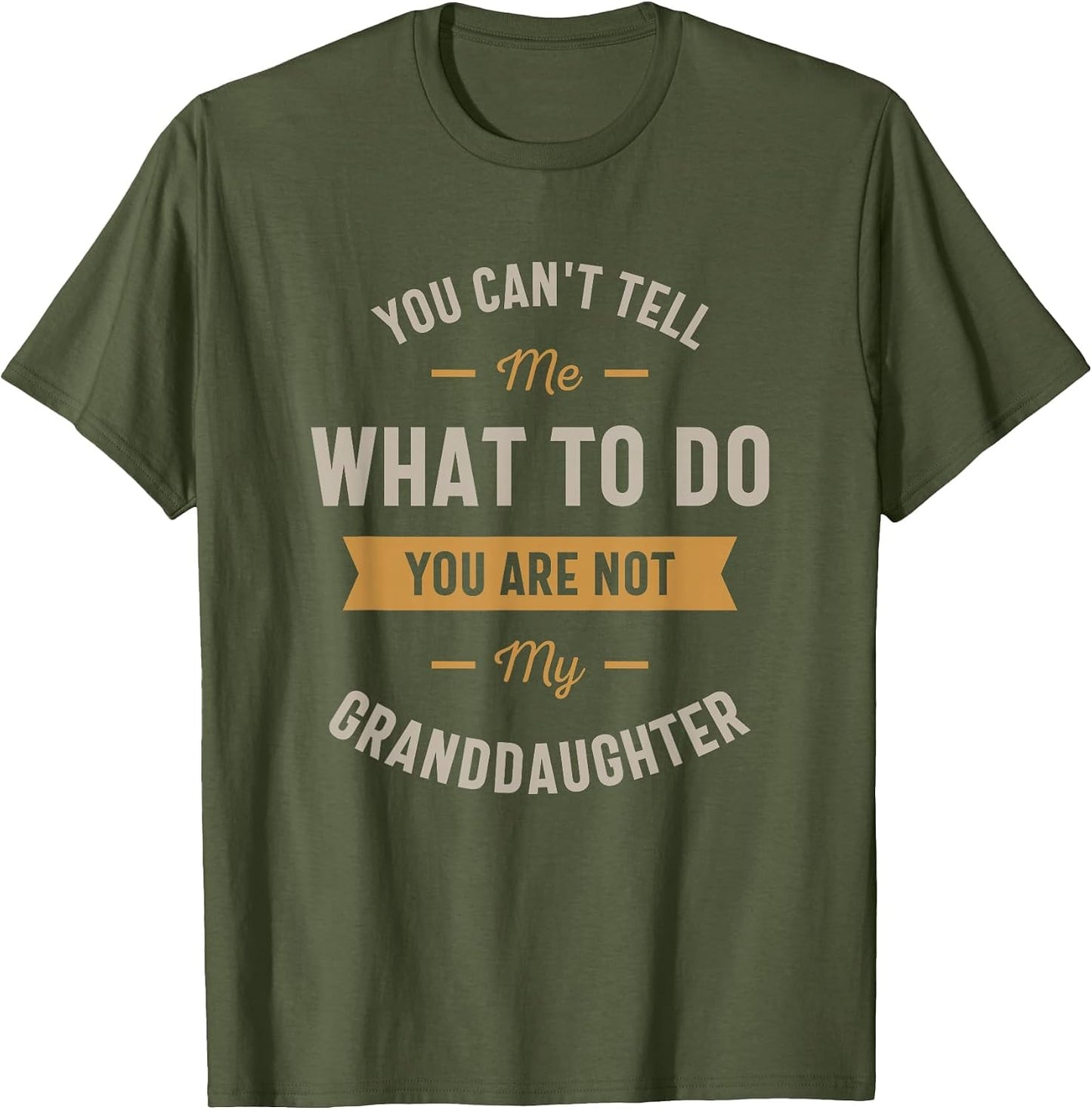 You Can't Tell me What to do You are not My Granddaughter