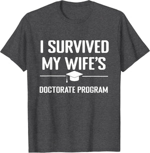 I Survived My Wife's Doctorate Program Funny PhD Husband