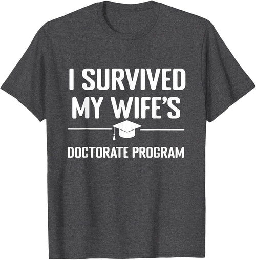 I Survived My Wife's Doctorate Program Funny PhD Husband