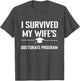 I Survived My Wife's Doctorate Program Funny PhD Husband