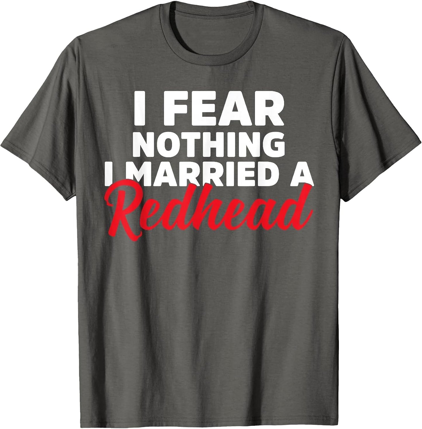 Funny I Fear Nothing I Married A Redhead Husband Halloween