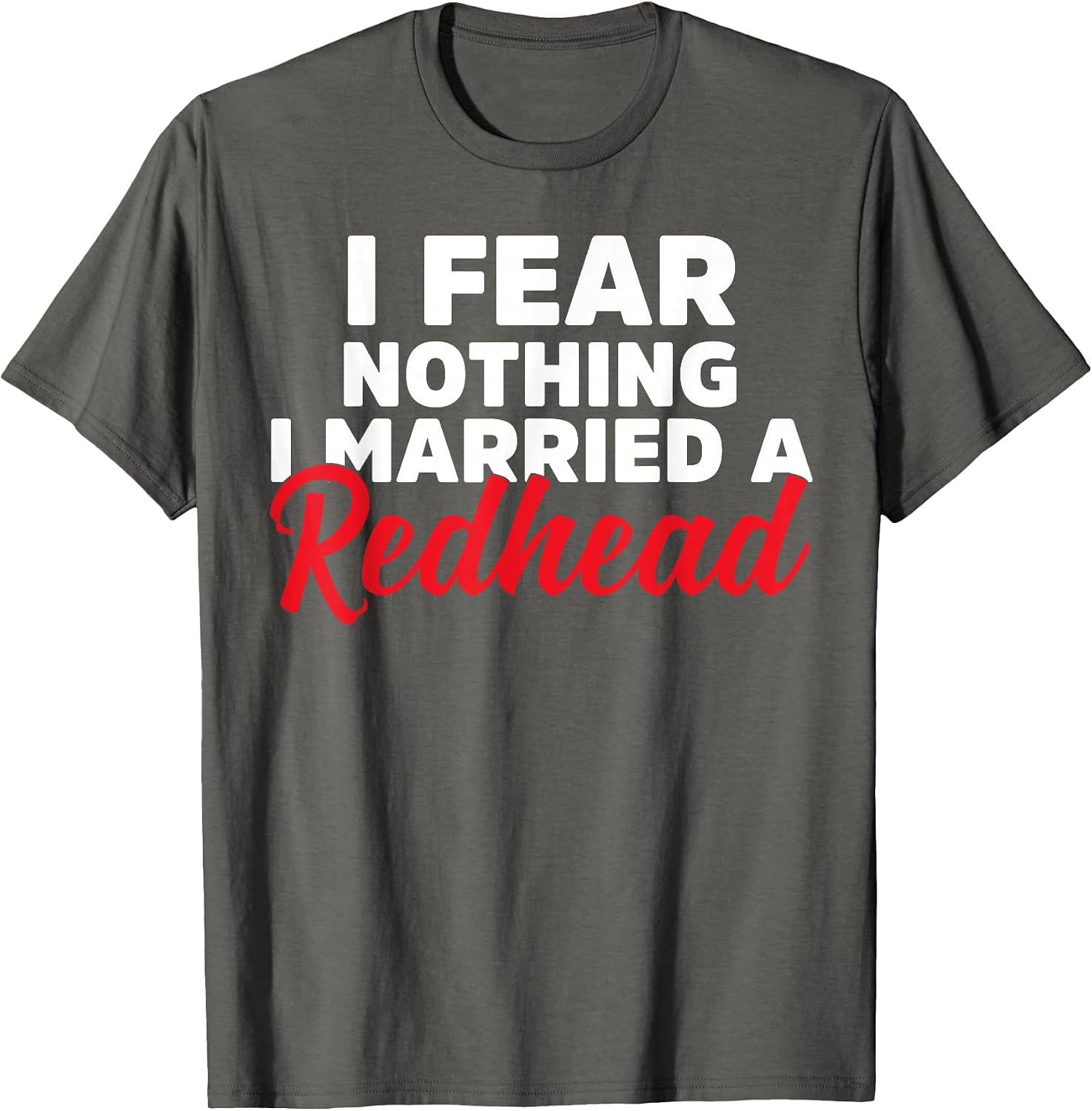 Funny I Fear Nothing I Married A Redhead Husband Halloween