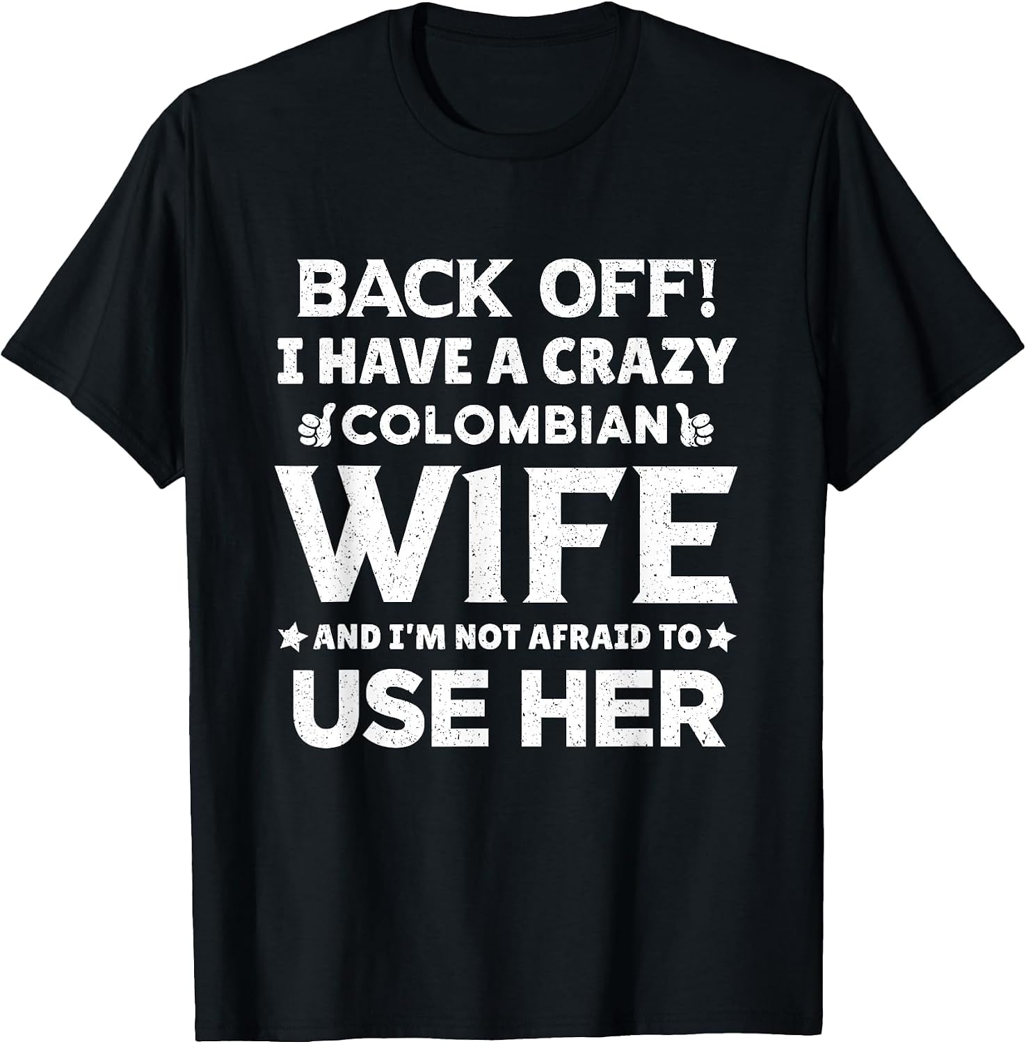 Back Off I Have A Crazy Colombian Wife Funny Husband Gift
