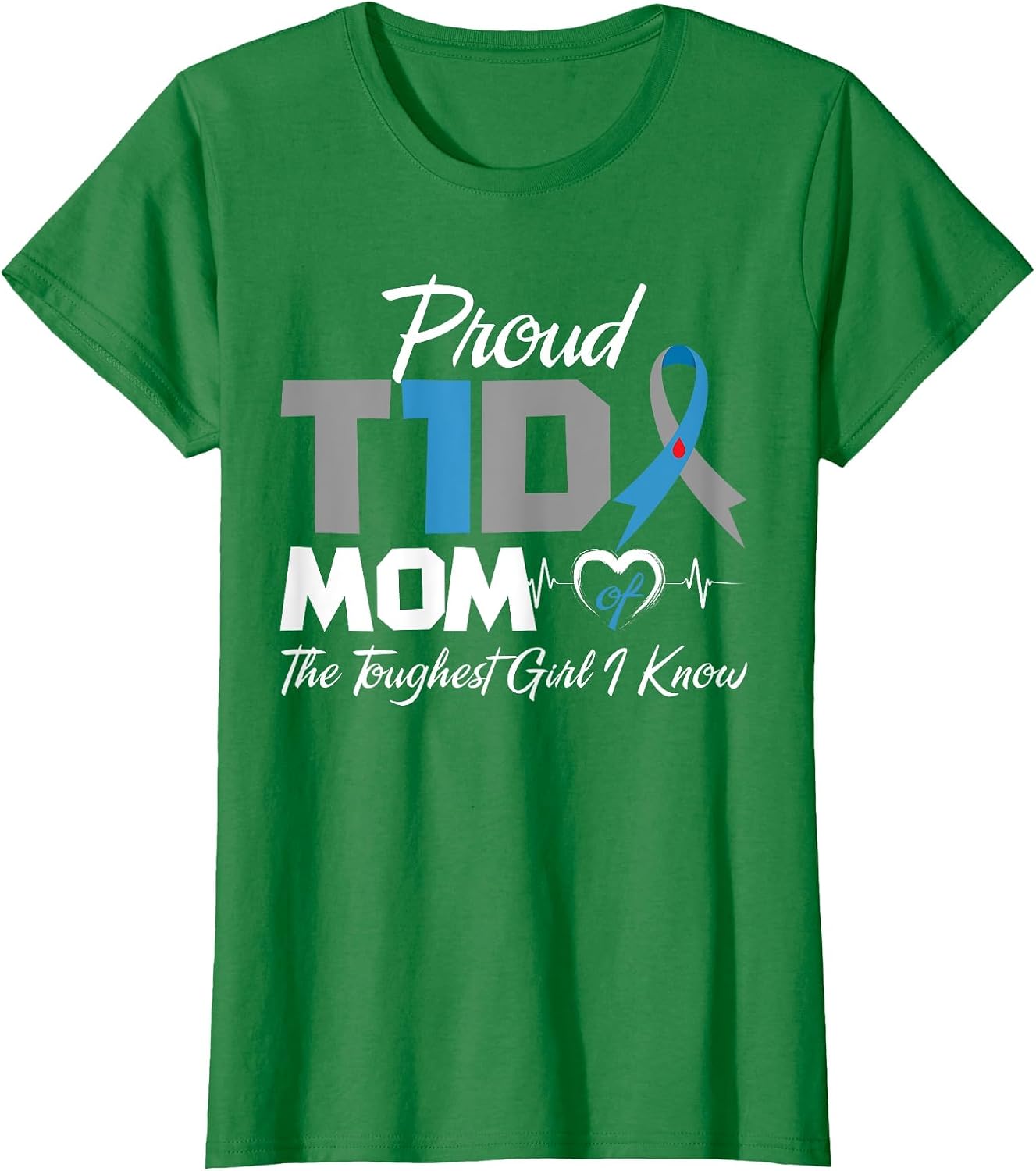 Proud T1D Mom of The Toughest Girl I Know Diabetes Awareness
