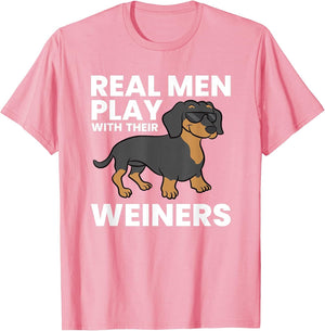 Real Men Play with Their Weiners Funny Dachshund