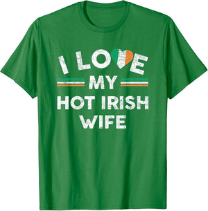 I Love My Hot Irish Wife T Shirt Flag Graphic for Husband