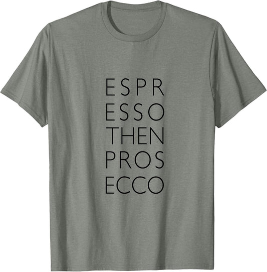 Espresso Then Prosecco
