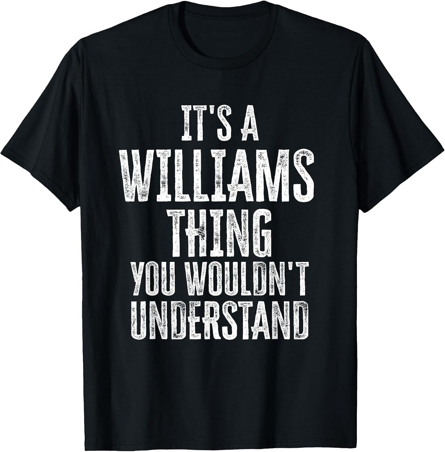 It's A Williams Thing You Wouldn't Understand Family Name