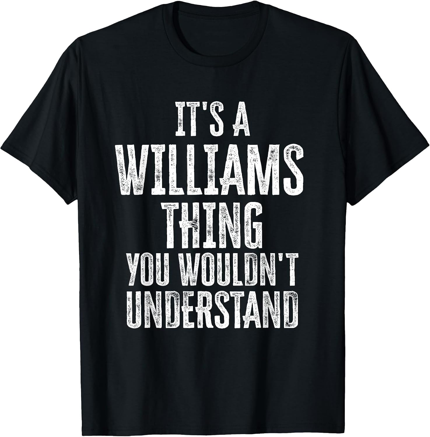 It's A Williams Thing You Wouldn't Understand Family Name