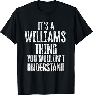 It's A Williams Thing You Wouldn't Understand Family Name