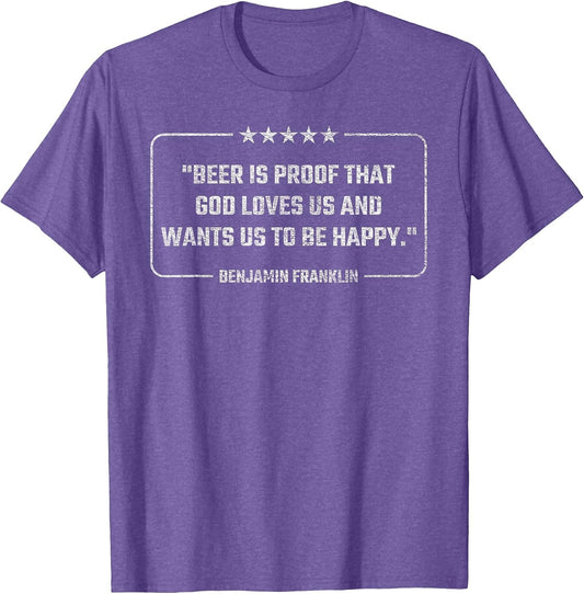 Benjamin Franklin Quote Beer is Proof That GOD Love US