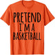 Funny Easy Lazy Halloween Pretend I'm A Basketball Costume