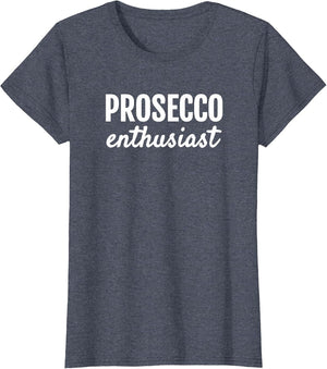 Prosecco Enthusiast Italian Fun Summertime Statement T Shirt