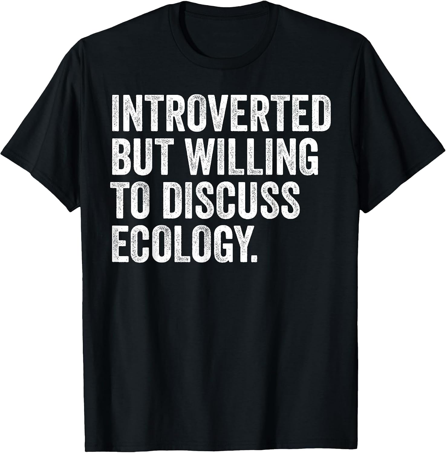 Introverted But Ecology Environmentalism Funny Ecologist